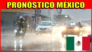 🌦️PRONÓSTICO MÉXICO: #Veracruz #Oaxaca #Chiapas #Tabasco #Quintana Roo #Campeche #Yucatán #Jalisco