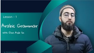 Arabic Grammar With Q'ari A'qib Sir, Lesson - 1