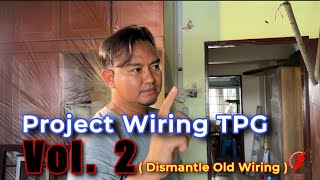 PAKAR ELEKTRIK : Project Wiring TPG - Vol. 2 (Dismantle Old Wiring)