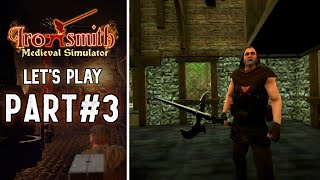 Ironsmith Medieval Simulator | Let's Play Part #3 | New city, new outfit! Not a hobo anymore!