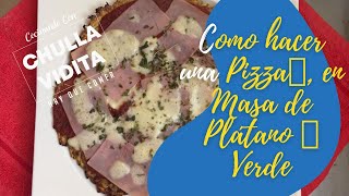 ✔️🔴Como hacer una Pizza🍕, en Masa de Plátano 🍌 Verde