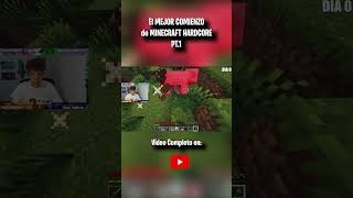 EL MEJOR COMIENZO DE MINECRAFT HARDCORE #minecraft