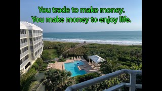 Trading isn't just about making money, it's spending money on Vacation too.