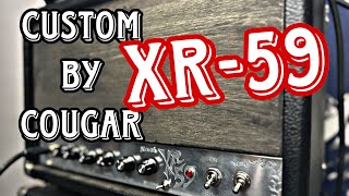 Custom by Cougar “XR-59” Amp. Cranked!