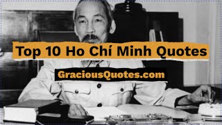 Top 10 Ho Chí Minh Quotes - Gracious Quotes