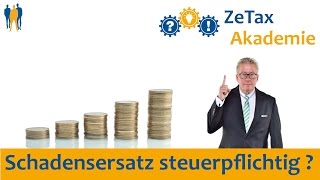 Kurz erklärt - Ist Schadensersatz steuerpflichtig?