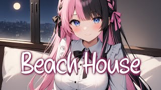 「Nightcore」 Beach House - The Chainsmokers ♡ (Lyrics)