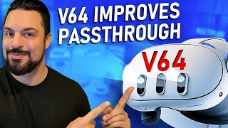 Quest V64 Brings MASSIVE Passthrough improvements- New VR News