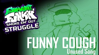 FNF Smoke Em' Out Struggle OST | Funny Cough (VS Garcello Unused Song)