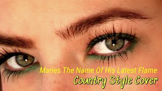 Maries The Name Of His Latest Flame Cover If Sung Country