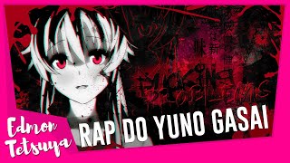 Edmon Tetsuya - Yuno Gasai (New Anime Rapcore 2021)