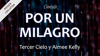 C0187 POR UN MILAGRO - Tercer Cielo y Aimee Kelly (Letra)