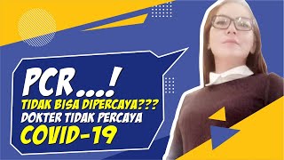 PCR TIDAK BISA DIPERCAYA..?? KLARIFIKASI PERNYATAAN KONTROVERSIAL DR. LOUIS..!!!