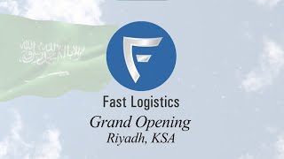 Fast Logistics | Saud Arabia Branch Opening | Grand Opening