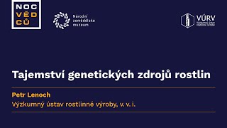 Noc vědců 2023 v NZM. Tajemství genetických zdrojů rostlin.