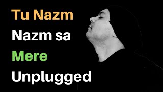 Nazm Nazm Sa Mere Hotho Unplugged