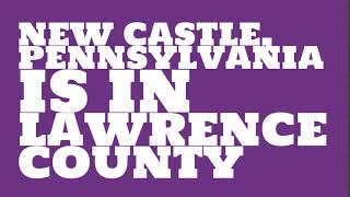 What county is New Castle, Pennsylvania in?