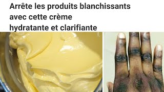 PEAU DÉPIGMENTÉE!!! CRÈME HYDRATANTE ET CLARIFIANTE NATURELLE