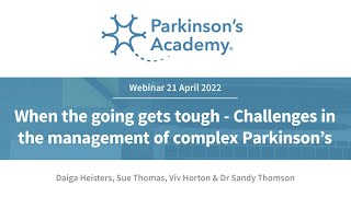 Live webinar: When the going gets tough - Challenges in the management of complex Parkinson's