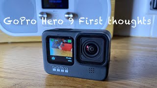 GoPro Hero 9 First Thoughts