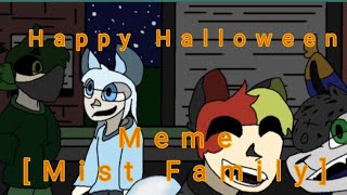 Happy Halloween Meme! [Mist Family!] (CW in Desc!)