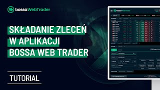 bossaWebTrader - składanie zleceń w bWT