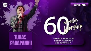 60 MINUTES WORSHIP - TUHAN  HARAPANKU feat YESHUA ABRAHAM