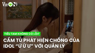 Chứng kiến cảnh không nên thấy, Cẩm Tú bị Chí Kiên thủ tiêu chứng cứ | Tiểu Tam Không Có Lỗi?