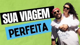 Guia Para Sua Viagem Perfeita