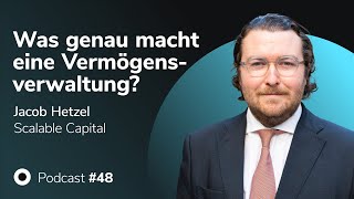 Podcast mit Jacob Hetzel: Was genau macht eine Vermögensverwaltung? | MMM