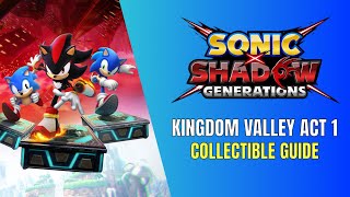 Sonic X Shadow Generations Kingdom Valley Act 1 100% Guide - All Key Collection Locations