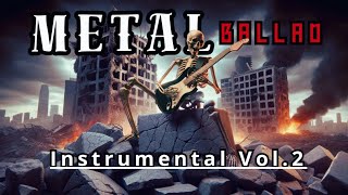 Melodic Metal Ballads: Instrumental Journey Through Emotions - Vol.2 🔥🔥