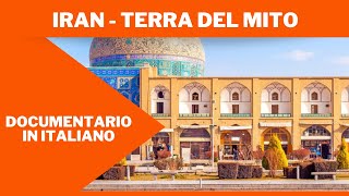 Iran - Terra del mito (La storia) | Documentario | Italiano