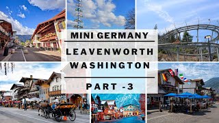 LEAVENWORTH, WA | Washington’s little German Town | S01E08 | Part- 3 @NomadicSeries