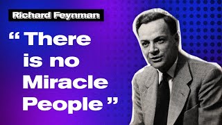 There is no Miracle People - Richard Feynman | His advice for Students | Inspirational Video 2022