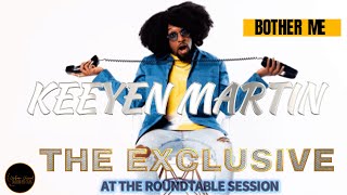 Exclusive Conversation With Keeyen Martin On The Hit Single "Bother Me"!