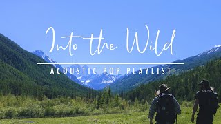 Into the Wild - Chill acoustic pop & modern country music | 1 hour Epidemic Sound playlist