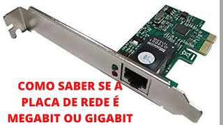 Como saber se a placa de rede do Notebook é MEGABIT ou GIGABIT