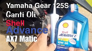 Pertama Kali Ganti Oli di Motor Matic Yamaha Gear 125 S pakai Shell Advance AX7 10W 30.