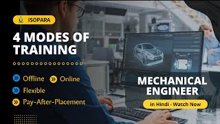 4 Modes of Training in ISOPARA for Mechanical Engineers: Benefits & Facilities Explained(Hindi) |CAD