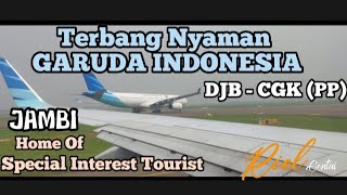 TERBANG NYAMAN GARUDA INDONESIA | JAMBI HOME OF SPECIAL INTEREST TOURIST || ✈️😎