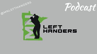 MNLEFTHANDERS PODCAST EPISODE 2