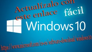 Actualiza a Windows 10 con un enlace //Rápido//Fácil//