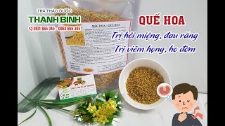 Quế Hoa (Trà Hoa Mộc) - Công dụng của quế hoa