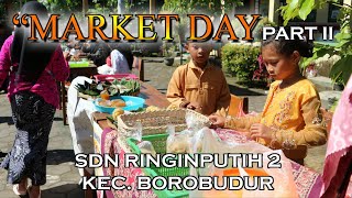 EOS#033 MARKET DAY SD N WRINGINPUTIH 2 ( PART 2 )