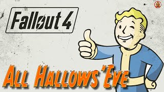 Fallout 4 - All Hallows'Eve