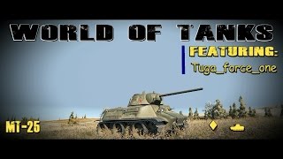 World of Tanks MT-25 11 Frag Assassin