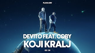 DEVITO - KOJI KRALJ (FEAT. COBY)