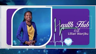 HEALTH HUB - Diving into the details of Kenyan Maternal health with our host Lillian Wanjiku