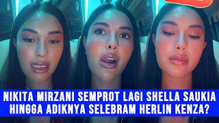 Gosip Artis - Nikita Mirzani Semprot Bahas Soal Shella Saukia & Adiknya Selebgram Herlin Kenza?